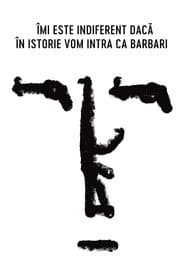 Îmi este indiferent dacă în istorie vom intra ca barbari